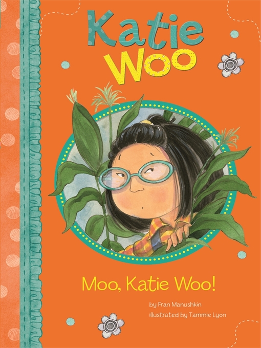 Title details for Moo, Katie Woo! by Fran Manushkin - Available